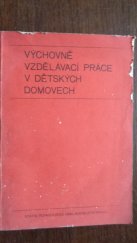 kniha Výchovně vzdělávací práce v dětských domovech, SPN 1987