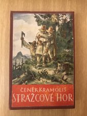 kniha Strážcové hor historický román ze života moravských Valachů ve 13. století o dvou dílech, R. Promberger 1941