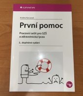 kniha První pomoc Pracovní sešit pro SZŠ a zdravotnická lycea, Grada 2012