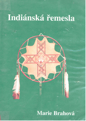 kniha Indiánská řemesla, Petr Pošík 1999