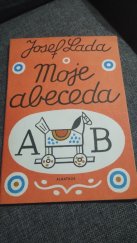kniha Moje abeceda Pro děti od 3 let : Četba pro žáky zákl. škol, Albatros 1986