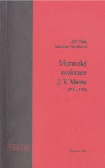 kniha Moravský osvícenec J.V. Monse (1733-1793), Monse 2003