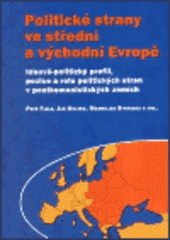 kniha Politické strany ve střední a východní Evropě ideově-politický profil, pozice a role politických stran v postkomunistických zemích, Masarykova univerzita, Mezinárodní politologický ústav 2002