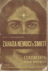 kniha Záhada nemoci a smrti etikotherapie : (léčení mravnostní), Pokorný a spol. 1932