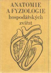kniha Anatomie a fyziologie hospodářských zvířat Vysokošk. učebnice, SZN 1971
