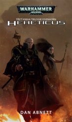 kniha Warhammer 40 000 - Eisenhorn 3. - Hereticus, Polaris 2016
