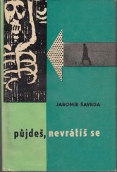 kniha Půjdeš, nevrátíš se, Krajské nakladatelství 1964