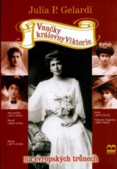 kniha Vnučky královny Viktorie na evropských trůnech, Brána 2006