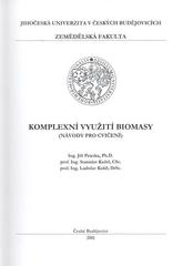 kniha Komplexní využití biomasy (návody pro cvičení), Jihočeská univerzita, Zemědělská fakulta 2011