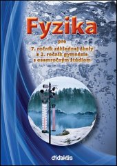 kniha Fyzika pre 7. ročník základnej školy a 2. ročník gymnázia s osemročným štúdiom, Didaktis 2025