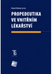 kniha Propedeutika ve vnitřním lékařství, Galén 2006