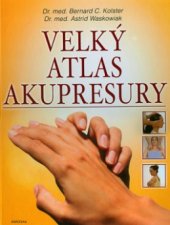 kniha Velký atlas akupresury, Fontána 2006