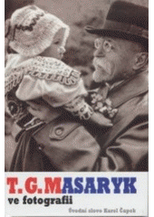 kniha T.G. Masaryk ve fotografii, Riopress 2003