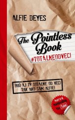 kniha The Pointless Book #totálneodveci Buď aj ty totálne od veci tak ako sám Alfie!, Slovart 2015