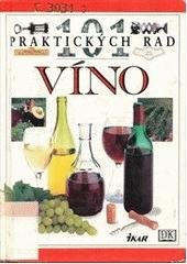 kniha 101 praktických rad Víno, Ikar 1998