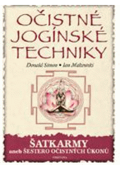 kniha Očistné jogínské techniky šatkarmy aneb "šestero očistných úkonů", Fontána 2006