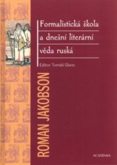 kniha Formalistická škola a dnešní literární věda ruská Brno 1935, Academia 2005