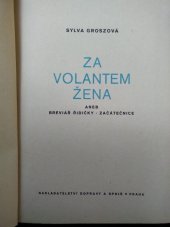 kniha Za volantem žena, aneb, Breviář řidičky-začátečnice, Nakladatelství dopravy a spojů 1979