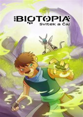 kniha Biotopia: Svitek a čaj, Nová Forma 2015