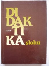 kniha Didaktika slohu celost. vysokošk. učebnice pro posl. pedagog. fakult, stud. učitelství v 1.-4. roč. zákl. školy, SPN 1990