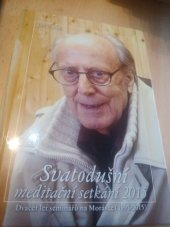 kniha Svatodušní meditační setkání Dvacet let seminářů na Morávce (1995-2015), Martin Tomeš - Přátelé Jiřího Vacka 2015