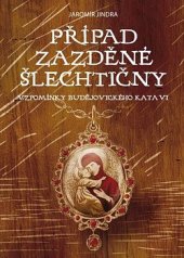 kniha Vzpomínky budějovického kata  6. Případ zazděné šlechtičny, Lirego 2022