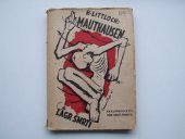 kniha Mauthausen, koncentrační lágr smrti vzpomínky na léta 1941-42, Ferd. Horký 1945