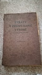kniha Ztráty v průmyslové výrobě a jak jim čeliti, Masaryk. akademie práce v Praze 1923