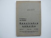 kniha Konstrukce nábytku A, - Text - schváleno ... jakožto učebnice na odborných a mistrovských školách pro zpracování dřeva., Ústav pro učebné pomůcky průmyslových a odborných škol 1940