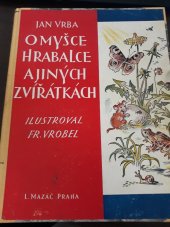 kniha O myšce Hrabalce a jiných zviřátkách, L. Mazáč 1938