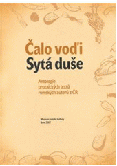 kniha Čalo vod'i = Sytá duše : antologie prozaických textů romských autorů z ČR, Muzeum romské kultury 2007
