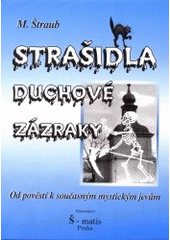 kniha Strašidla, duchové, zázraky, Š-matis 2000