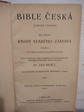 kniha Bible česká Díl prvý - Knihy Starého zákona - sv. I. Patero knih Mojžíšových. Část prvá, Genesis a exodus, Dědictví sv. Jana Nepomuckého 1930