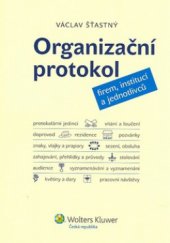 kniha Organizační protokol firem, institucí a jednotlivců, Wolters Kluwer 2009