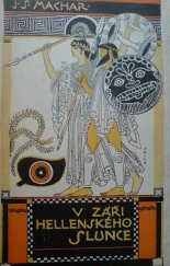 kniha V záři hellenského slunce 1905-1906, Šolc a Šimáček 1922