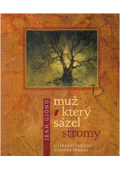 kniha Muž, který sázel stromy, Literární čajovna Suzanne Renaud 2006