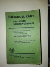 kniha Kritik der reinen vernunft Nach der ersten und zweite originalausgabe neu herausgegeben von Raymund Schmidt, Der Philosophischen bibliothek band 37a,verlag von Felix Meiner  1930