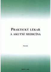 kniha Praktický lékař a akutní medicína sborník, Ve spolupráci s Lékařskou fakultou Masarykovy univerzity vydal Protis 2008