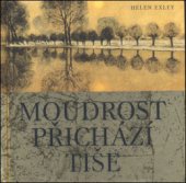 kniha Moudrost přichází tiše, Slovart 2008