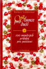 kniha Slunce pro duši 100 moudrých příběhů pro potěšení, Vyšehrad 2001