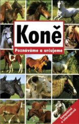 kniha Koně poznáváme a určujeme, Svojtka & Co. 2009