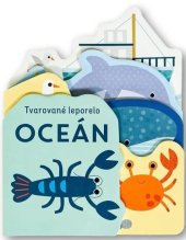 kniha Tvarované leporelo Oceán, Svojtka 2024