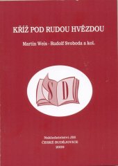 kniha Kříž pod rudou hvězdou, Jih 2009