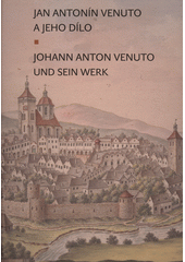 kniha Jan Antonín Venuto a jeho dílo Galerie výtvarného umění, Galerie výtvarného umění Havlíčkův Brod 2018