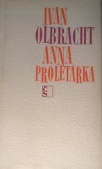kniha Anna proletářka, Československý spisovatel 1971
