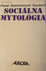 kniha Sociálna mytológia, Aurora 1988