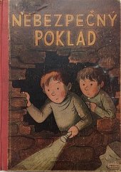 kniha Nebezpečný poklad Román pro chlapce, Práce 1947