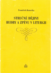 kniha Stručné dějiny hudby a zpěvu v liturgii, Matice Cyrillo-Methodějská 1999