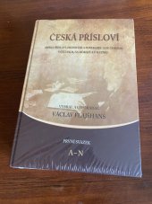 kniha Česká přísloví sbírka přísloví a pořekadel lidu českého v Čechách, na Moravě a v Slezsku : přísloví staročeská, Univerzita Palackého v Olomouci 2013