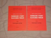 kniha Technologie výroby televizních pořadů Technologické postupy- svazek I. a II., Institut výchovy a vzdělávání prac. Čs. televize 1982